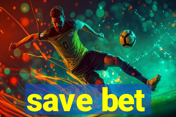 save bet